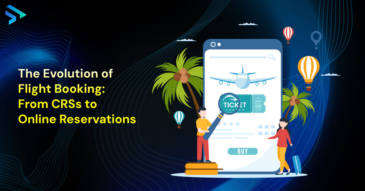 The Evolution of Flight Booking_ From CRSs to Online Reservations-Techspian