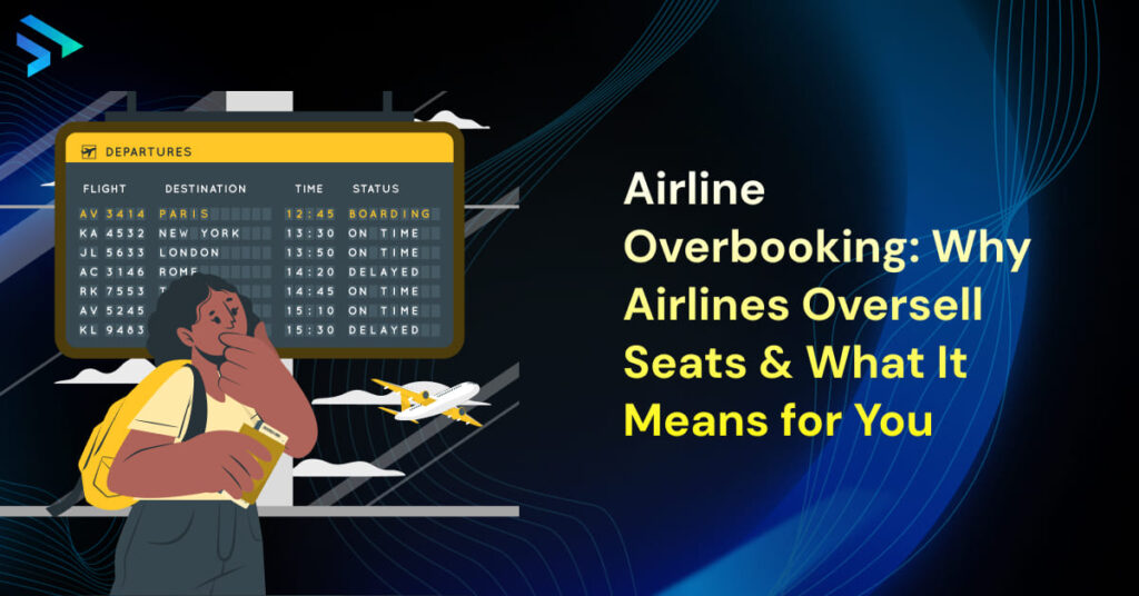 Airline Overbooking_ Why Airlines Oversell Seats & What It Means for You- Techspian